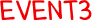 EVENT3